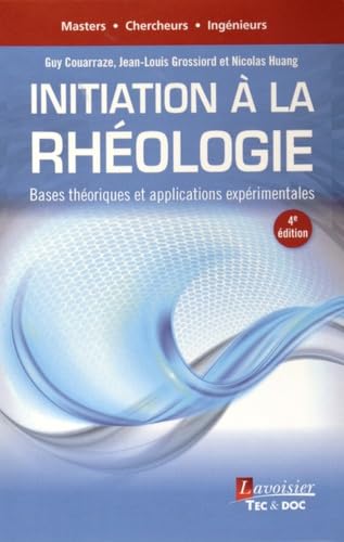 9782743015688: Initiation  la rhologie: Bases thoriques et applications exprimentales