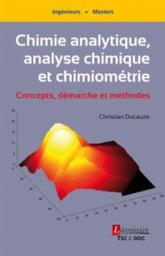 Imagen de archivo de Chimie analytique, analyse chimique et chimiomtrie. Concepts, dmarche et mthodes: Concepts, dmarche et mthodes a la venta por Gallix