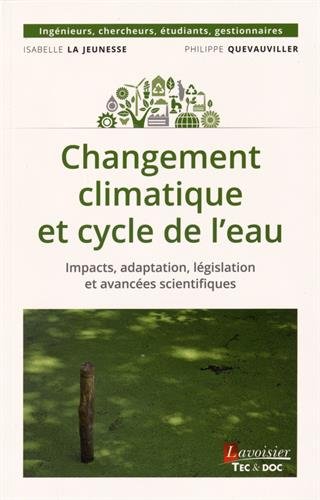 Imagen de archivo de Changement climatique et cycle de l'eau: Impacts, adaptation, lgislation et avances scientifiques a la venta por Gallix