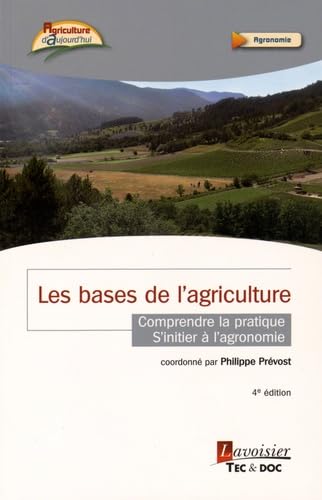 9782743021429: Les bases de l'agriculture: Comprendre la pratique, s'initier  l'agronomie (Agriculture d'aujourd'hui)