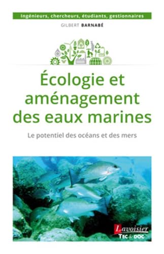 Stock image for cologie et amnagement des eaux marines: Le potentiel des ocans et des mers for sale by Gallix