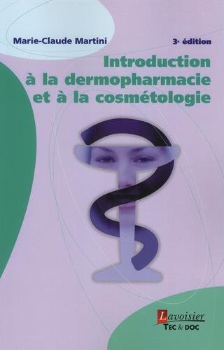 Beispielbild fr Introduction  la dermopharmacie et  la cosmtologie (3 d.) zum Verkauf von Gallix