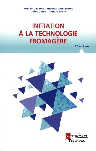 Stock image for Initiation  la technologie fromagre (2 d.) for sale by Gallix