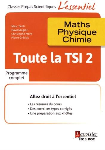 Beispielbild fr Toute la TSI 2: Maths- Physique - Chimie zum Verkauf von Gallix