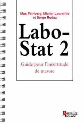 Beispielbild fr Labo-Stat 2 - Guide pour l'incertitude de mesure: Guide pour l'incertitude de mesure zum Verkauf von Gallix