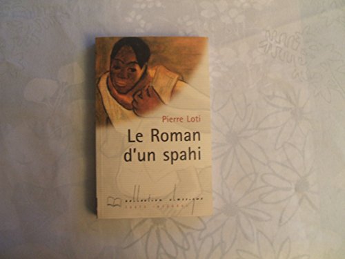 Beispielbild fr Le roman d'un spahi (Collection Classique) zum Verkauf von Ammareal