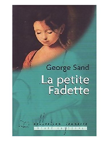 Imagen de archivo de La petite Fadette (Collection Jeunesse) [Broch] Sand, George a la venta por BIBLIO-NET