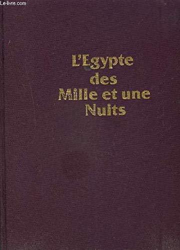 Stock image for L'Egypte des Mille et une nuits for sale by Ammareal