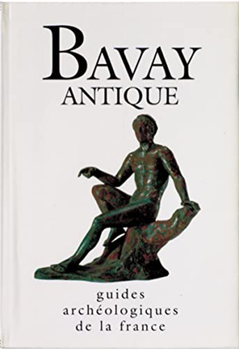Stock image for Bavay antique : Guides archologiques de France for sale by Ammareal