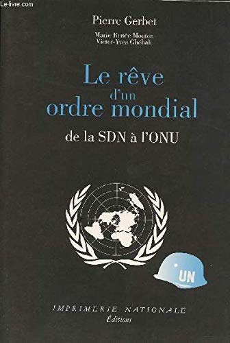 Beispielbild fr Le rve d'un ordre mondial : De la SDN  l'ONU zum Verkauf von Ammareal
