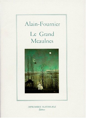 Le grand Meaulnes (La salamandre) (French Edition) (9782743300937) by Alain-Fournier