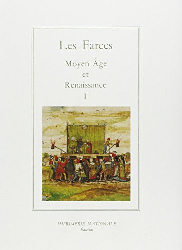 Beispielbild fr Les Farces Moyen Age et Renaissance. Volume 1, La Guerre des sexes zum Verkauf von EPICERIE CULTURELLE