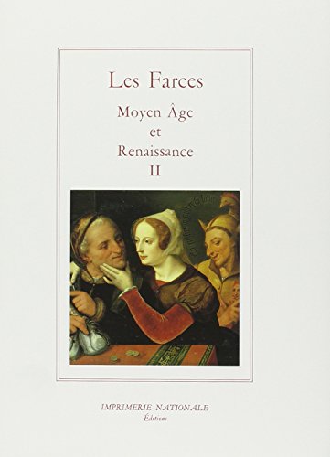 Beispielbild fr Les farces, Moyen-ge et Renaissance, tome 2 zum Verkauf von EPICERIE CULTURELLE