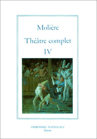 Theatre Complet. Tome IV