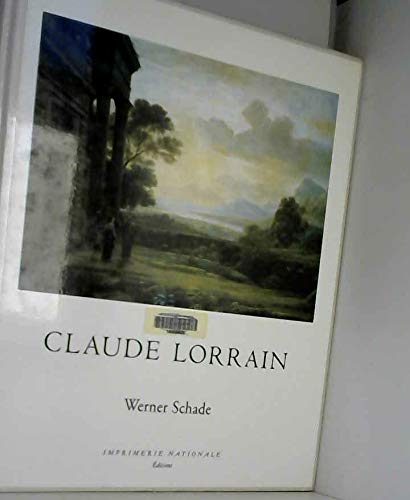 Claude lorrain (IMPRIMERIE NATIONALE) (9782743302719) by Werner Schade