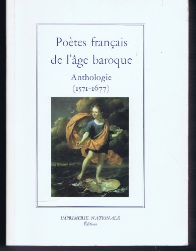 Poetes francais de l age baroque ANTHOLOGIE (1571-1677)