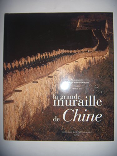 Beispielbild fr La Grande Muraille de Chine zum Verkauf von Ammareal