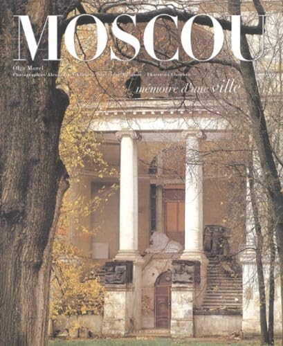 Beispielbild fr Moscou - memoire d'une ville zum Verkauf von LiLi - La Libert des Livres