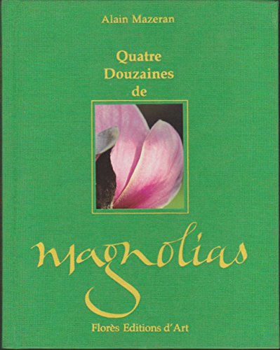 9782743304386: Quatre Douzaines De Magnolias