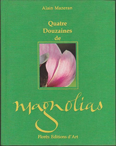 Stock image for Quatre douzaines de magnolias for sale by Wonder Book