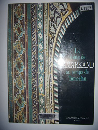 9782743304447: La Route de Samarkand au temps de Tamerlan