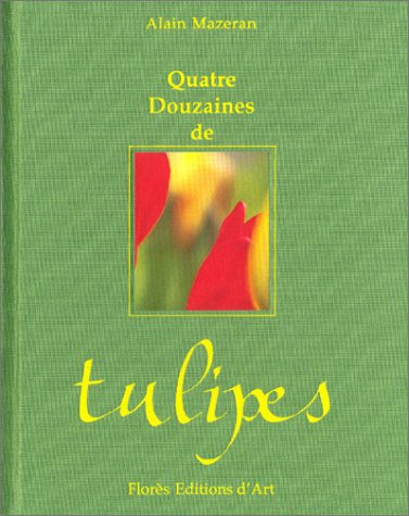 Beispielbild fr Quatre douzaines de tulipes zum Verkauf von Ammareal