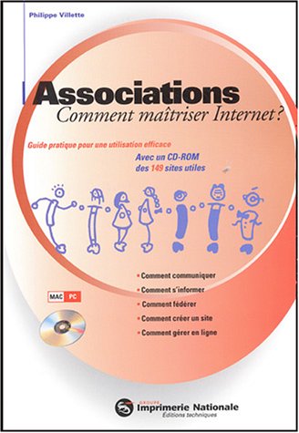 Beispielbild fr Associations - Comment matriser Internet ? (Guide pratique pour une utilisation efficace, avec un CD-Rom) zum Verkauf von Ammareal