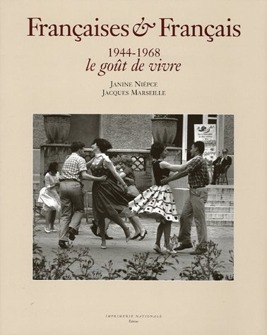 Stock image for Franaises & Franais 1944-1968 : Le got de vivre for sale by medimops