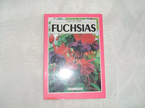 Beispielbild fr Fuchsias (Guides du jardin) zum Verkauf von Ammareal