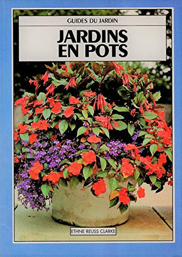 Beispielbild fr Jardins en pots (Guides du jardin) zum Verkauf von Ammareal