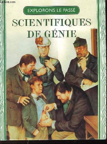 Beispielbild fr Explorons le pass - Scientifiques de gnie - Isaac Newton - Charles Darwin - Louis Pasteur zum Verkauf von Ammareal