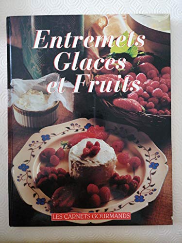 9782743402006: Entremets glaces et fruits - Les carnets gourmands