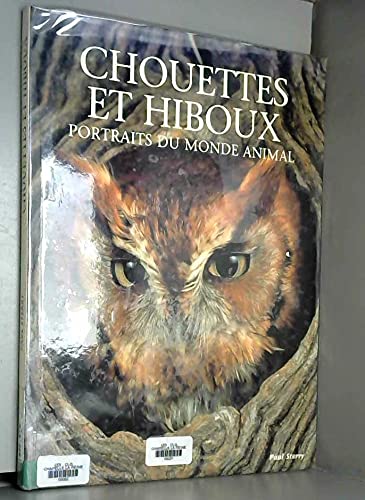 Beispielbild fr Chouettes et hiboux (Portraits du monde animal) zum Verkauf von WorldofBooks