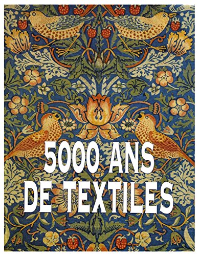 Beispielbild fr 5000 ANS DE TEXTILES. zum Verkauf von WorldofBooks