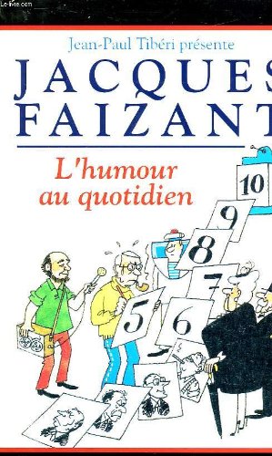 Beispielbild fr Jacques faizant l'humour au quotidien zum Verkauf von Ammareal