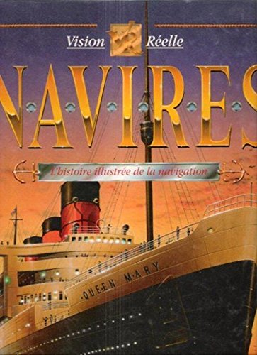 9782743403355: Navires : L'Histoire Illustre de La Navigation . Vision Relle