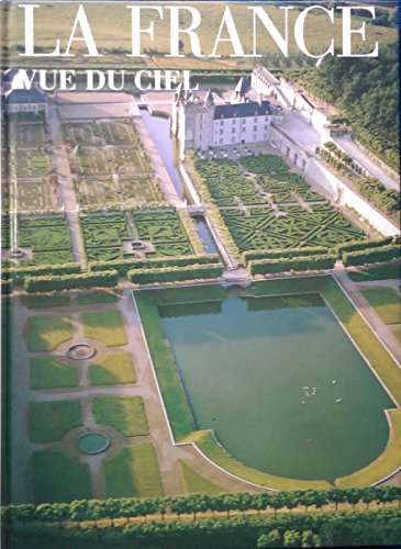 Beispielbild fr La France vue du ciel zum Verkauf von Librairie Th  la page