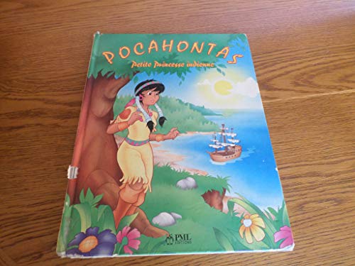 Imagen de archivo de Pocahontas : Petite princesse indienne : Nouvelle dition : Collection : Des contes pour rver : Dimensions 23 X 31 CM, Cartonne & illustre a la venta por Librairie Th  la page