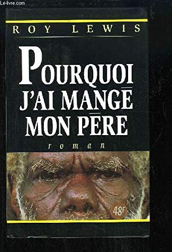 9782743405311: Pourquoi j'ai mang mon pre (Cercle maxi-livres)