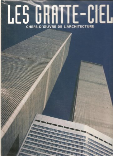 Beispielbild fr Les gratte-ciel, chefs-d' oeuvre de l' architecture zum Verkauf von Ammareal