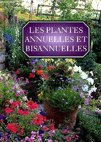 Stock image for Les plantes annuelles et bisannuelles for sale by Ammareal