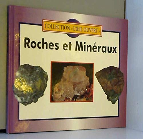 Imagen de archivo de Roches et minraux (L'oeil ouvert) a la venta por Ammareal