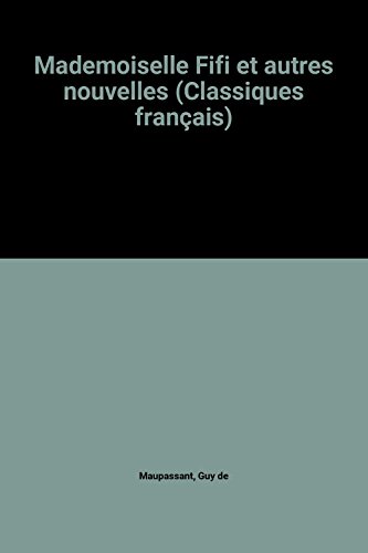 Beispielbild fr Mademoiselle Fifi et autres nouvelles (Classiques franais) zum Verkauf von Ammareal