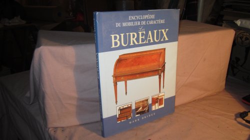 Stock image for Les bureaux (Encyclopdie du mobilier de caractre) for sale by Ammareal