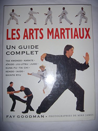 Beispielbild fr Les arts martiaux - Tae Kwondo - Karate - Akido - Jiu-Jitsu - Judo - Kung Fu - Tai Chi - Kendo - Iaido - Shinto Ryu. zum Verkauf von Ammareal