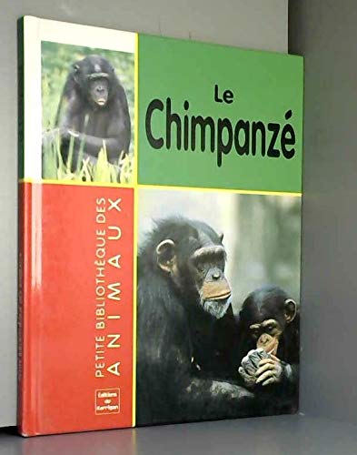 9782743418106: Le chimpanz (Petite bibliothque des animaux)
