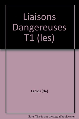 9782743420352: Liaisons Dangereuses T1 (les)