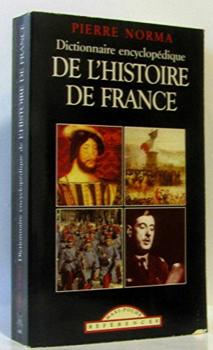 Stock image for Dictionnaire encyclopdique de l'histoire de France for sale by GF Books, Inc.