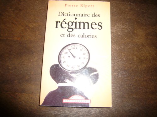 Beispielbild fr Dictionnaire des regimes et des calories zum Verkauf von HPB-Diamond