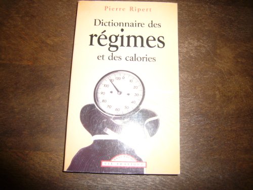 Stock image for Dictionnaire des regimes et des calories for sale by HPB-Diamond